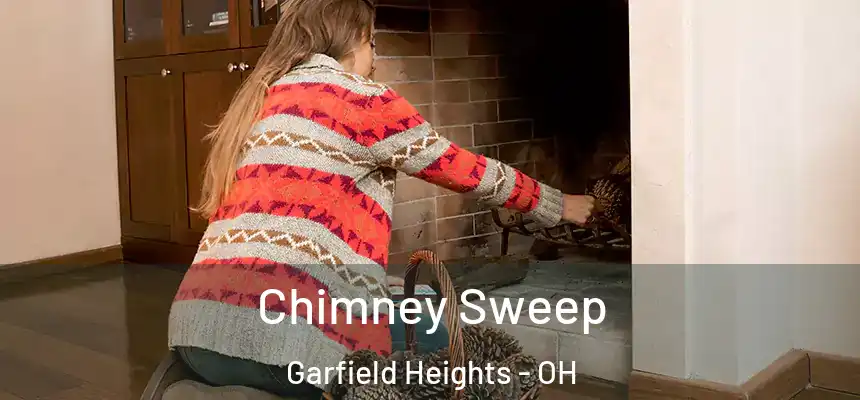  Chimney Sweep Garfield Heights - OH